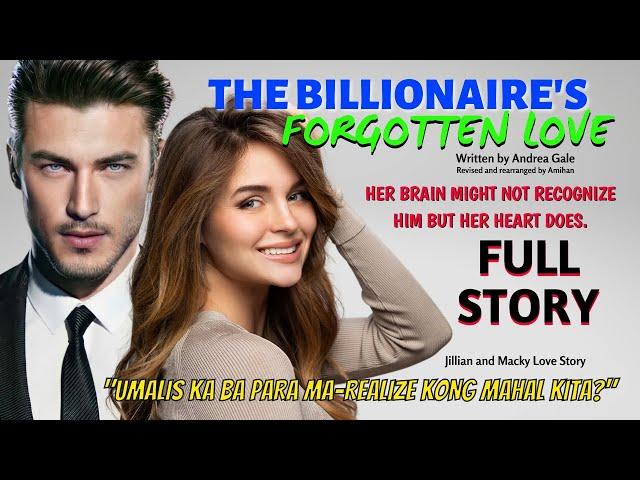 UNCUT FULL STORY THE BILLIONAIRE'S FORGOTTEN LOVE - HINDI NAKAKALIMOT ANG PUSO | love story tagalog