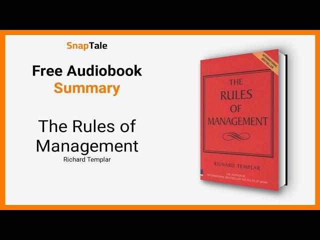 The Rules of Management by Richard Templar: 9 Minute Summary