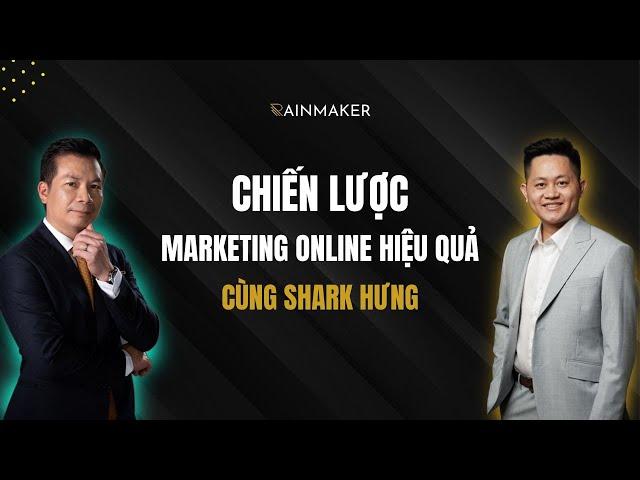 Chiến lược marketing online thành công | Cùng Shark Hưng thảo luận về cách marketing online