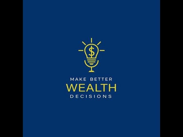 Ep. 88 - We're Rebranding To Help You Make Better Wealth Decisions