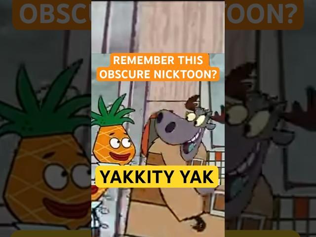 Remember the NICKTOON, Yakkity Yak?