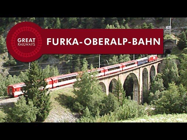 Furka-Oberalp-Bahn - France • Great Railways