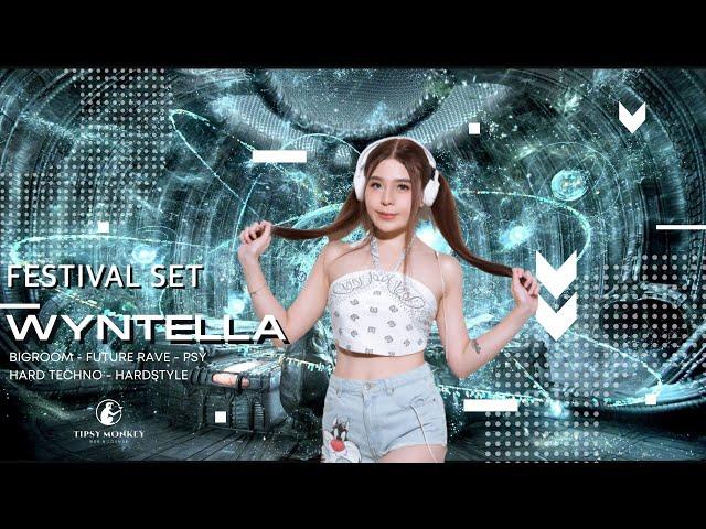 DJ WYNTELLA FESTIVAL SET MIXTAPE - BIGROOM , FUTURE RAVE, HARD TECHNO, PSY , HARDSTYLE tipsy monkey