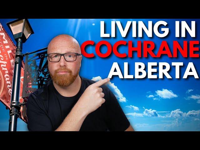 Cochrane Alberta - Should you Buy a Home or Live Here?