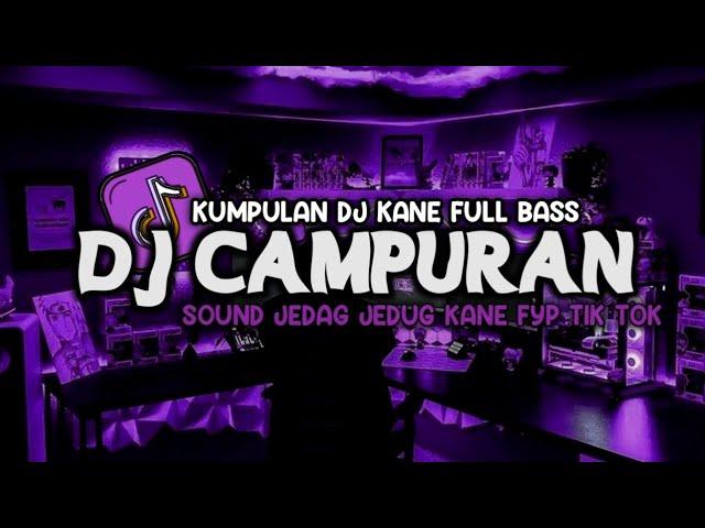 DJ CAMPURAN VIRAL TIKTOK TERBARU 2024 YANG KALIAN CARI !