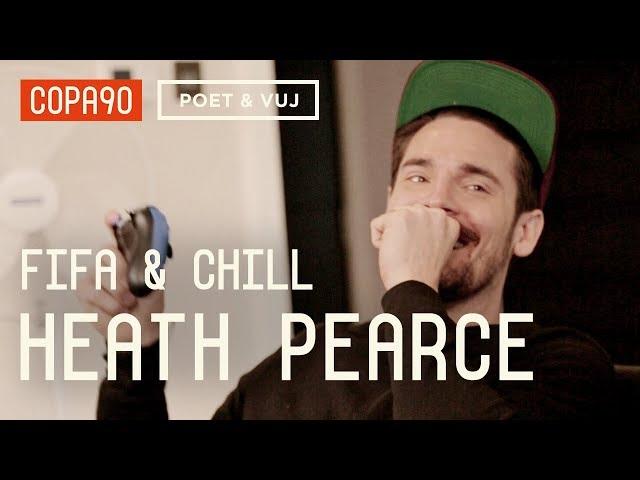 FIFA and Chill with Heath Pearce | Copa90 vs KICK | Poet & Vuj Present!