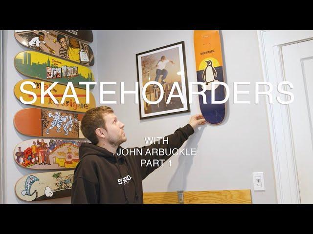 SkateHoarders: John Arbuckle. Preserving Skateboarding's History One Eclectic Deck At A Time