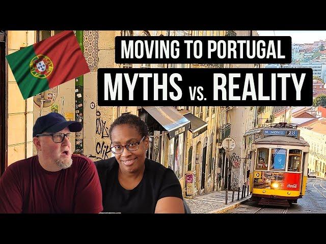 Moving to Portugal from US  |  The 3 Biggest Myths About Life In Portugal