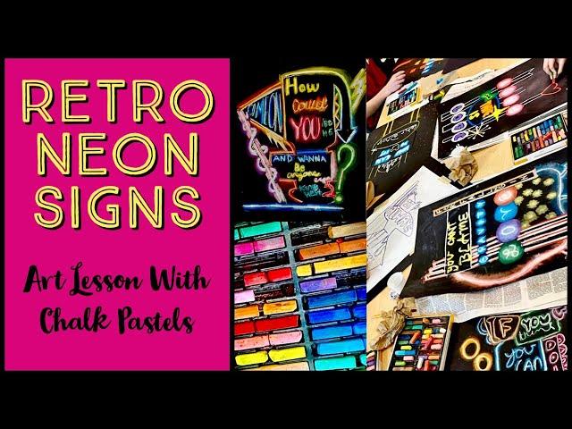 Retro Neon Signs: Art Lesson with Chalk Pastels