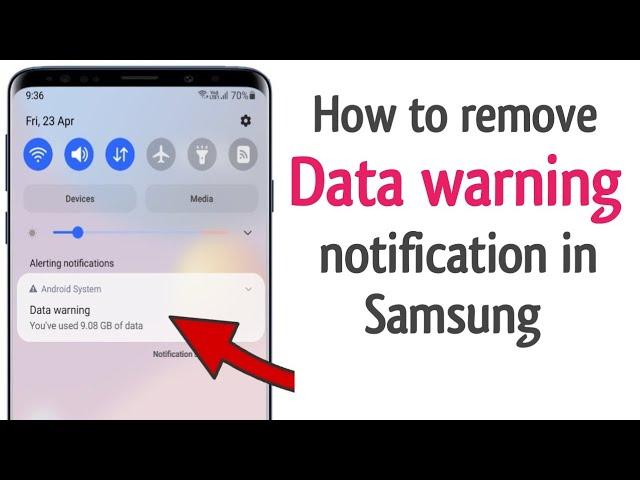 How to remove data warning notification in samsung phone