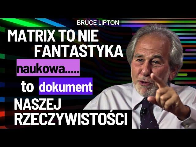 Dr Bruce Lipton Wyjaśnia JAK JESTEŚMY PROGRAMOWANI OD URODZENIA Dokument Lektor pl 2025