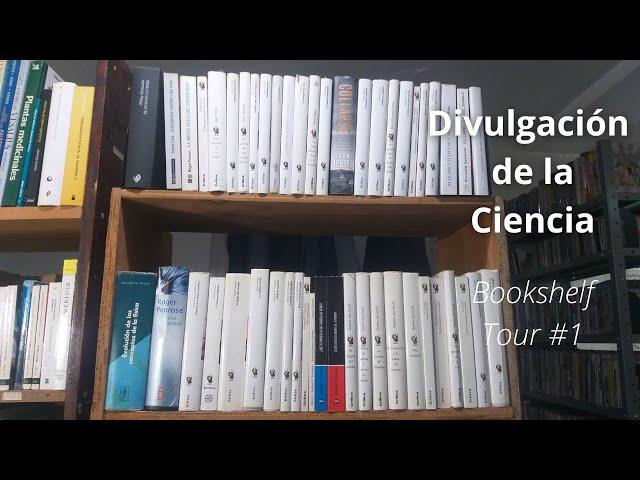 Bookshelf Tour  /  DIVULGACIÓN DE LA CIENCIA  [Parte 1]  /  50 de 245 libros