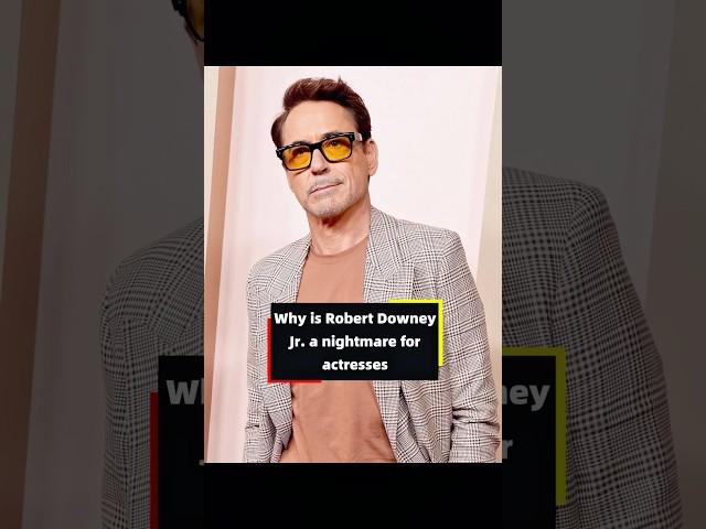 Why is Robert Downey Jr. a nightmare for actresses?#robertdowneyjr #celebrity #usa