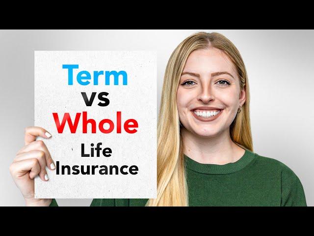 Life Insurance, Explained - Term Life Insurance vs Whole Life Insurance