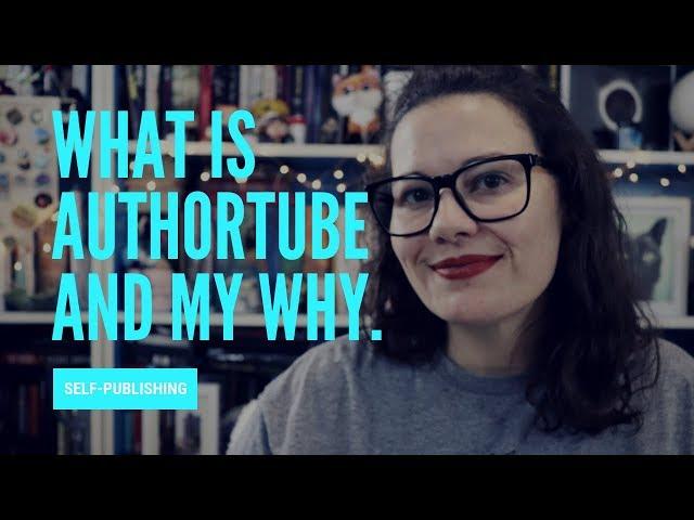 WHAT IS AUTHORTUBE AND WHY DO I DO IT?