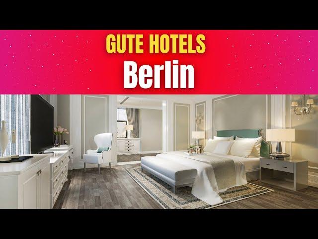 Gute Hotels in Berlin