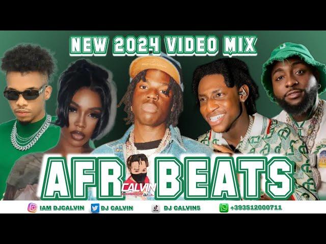 AFROBEATS VIDEO MIX 2024 l AMAPIANO VIDEO MIX 2024 l DJ CALVIN,KIZZ DANIELl SHALLIPOPI JOEBOYl PHYNO