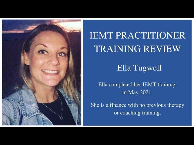 IEMT Practitioner Training Review with Ella Tugwell