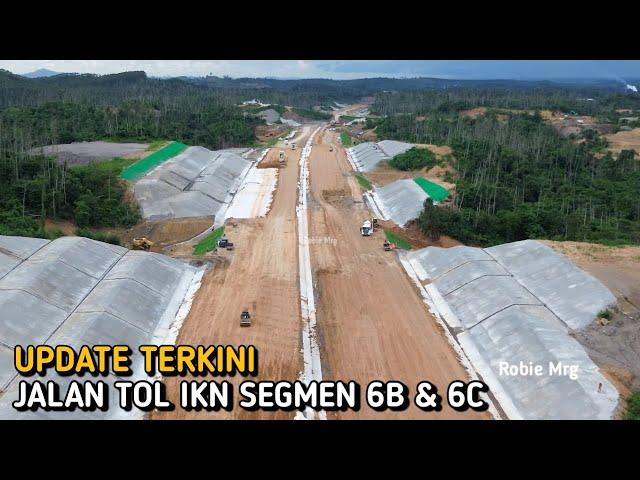 IKN Terkini ‼️ Update Tol IKN Segmen 6B dan 6C