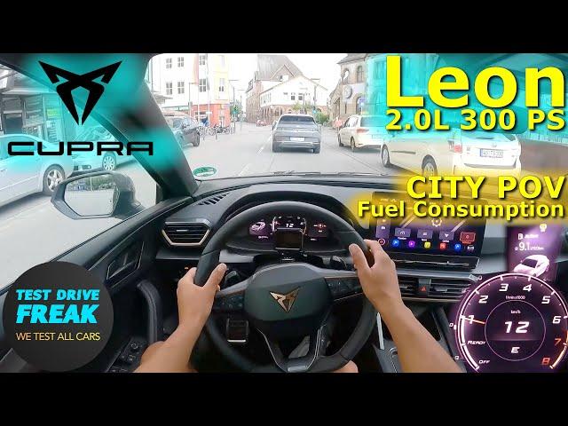 2023 Cupra Leon 2.0 TSI 300 PS CITY POV DRIVE with Fuel Consumption