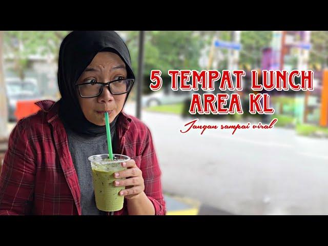 5 tempat MAKAN TENGAH HARI area KUALA LUMPUR