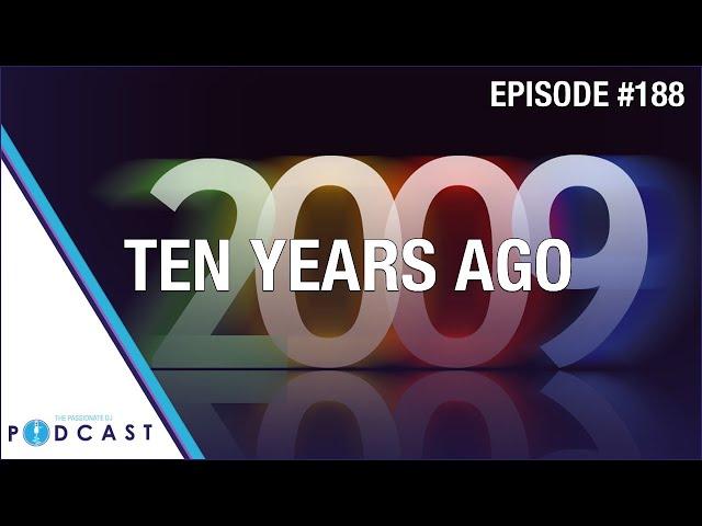 Ten Years Ago (2009) (Passionate DJ Podcast #188)