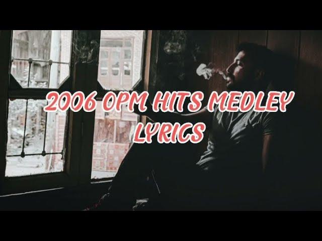 2006 OPM Hits Medley Lyrics