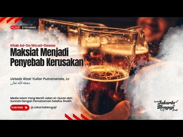 |LIVE| Ustadz Rizal Yuliar Putrananda, Lc - MAKSIAT MENJADI PENYEBAB KERUSAKAN