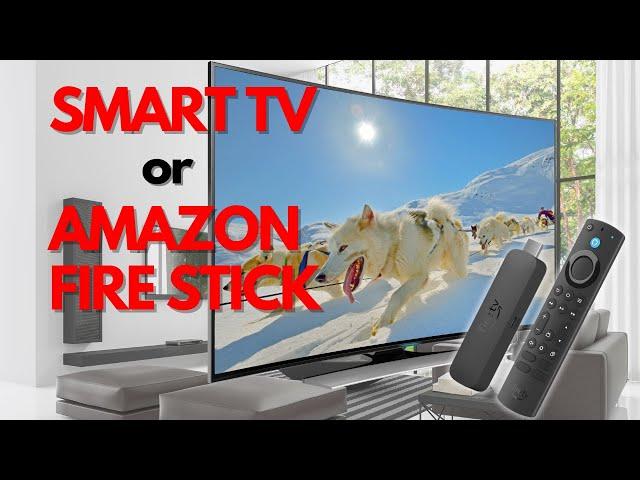 "Should I buy a smart TV or an Amazon Fire Stick?" Which streaming wonder should you choose