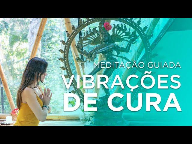 VIBRAÇÕES DE CURA | Equilíbrio Corpo e Mente