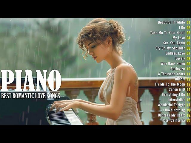 50 Best Beautiful Piano Love Songs Ever - Great Relaxing Romantic Piano Instrumental Love Songs