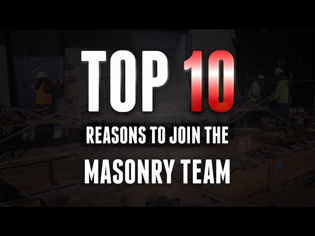 Top 10 Reasons to Join the Masonry Team