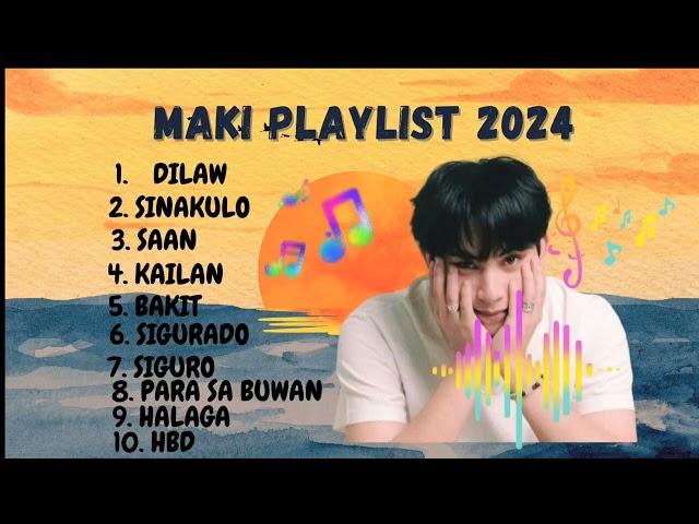 MAKI PLAYLIST 2024- TOP HIT SONG