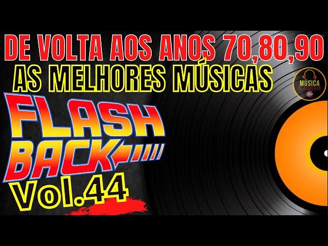 Musicas Antigas Internacionais, Flashback anos 70, 80 e 90,musica internacional antiga, vol #44