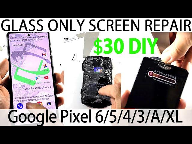 How to Repair Cracked Screen Glass Only Replacement on Google Pixel 7/7A/6/6A 5/4/ New DIY Method