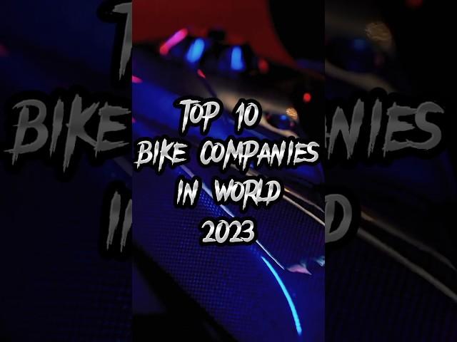 Top 10 Bike companies in the world 2023 #shorts #viral