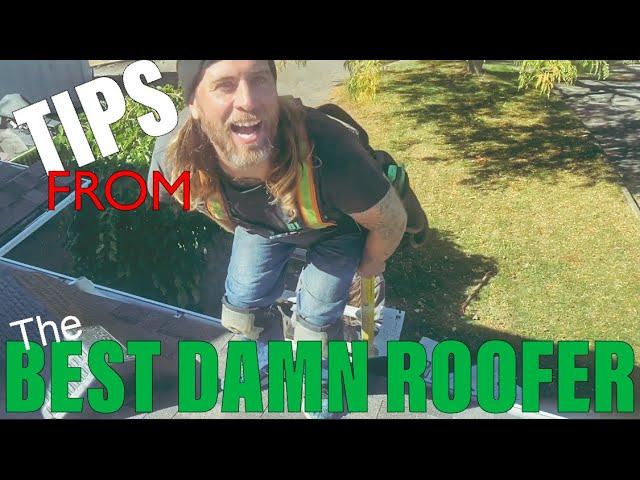 Tips From The Best Damn Roofer