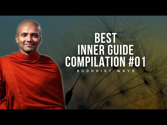 BEST INNER GUIDE COMPILATION #01 — Buddhist Ways