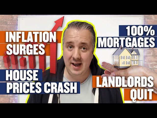 Property News - Inflation Surges - House Prices Crash - 100% Mortgages - Landlords Quit