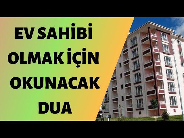 EV ALMAK İÇİN OKUNACAK DUA