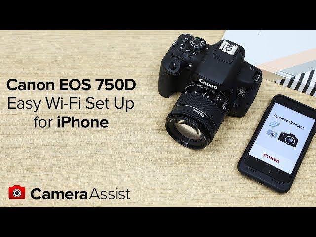 Connect your Canon EOS 750D to your iPhone via Wi-Fi