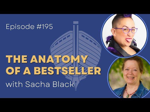 The Anatomy of a Bestseller with Sacha Black - #195