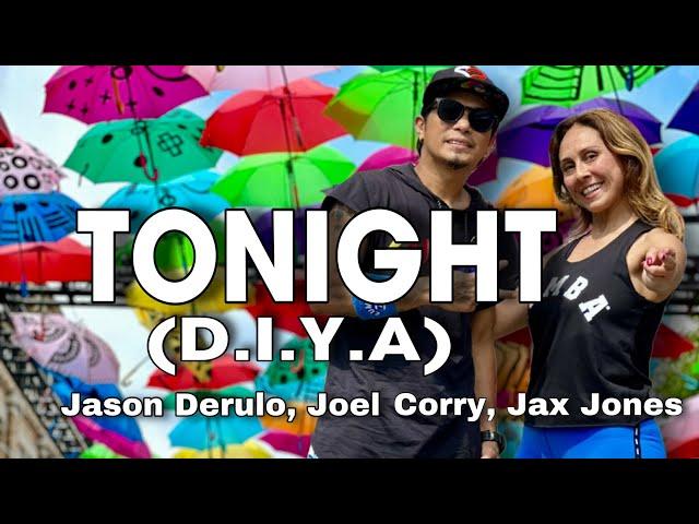 TONIGHT  ( D.I.Y.A) | Jason Derulo | Joel Corry | Jax Jones | ZUMBA | Pop | By: ZIN JOEL | ZIN Dane