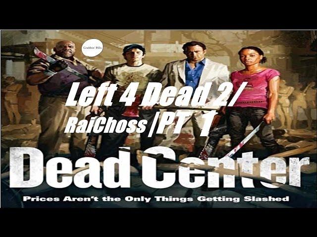Left 4 Dead 2 (Vanilla) PT 1|Dead Center