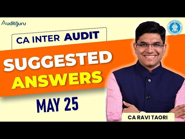 CA Inter Audit May 25 Suggested Answers | CA Ravi Taori | Vsmart Academy