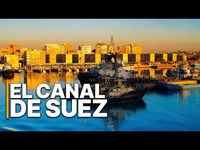 Transformación del Canal de Suez: Revolucionar las rutas comerciales | Ingeniería Sin Fronteras