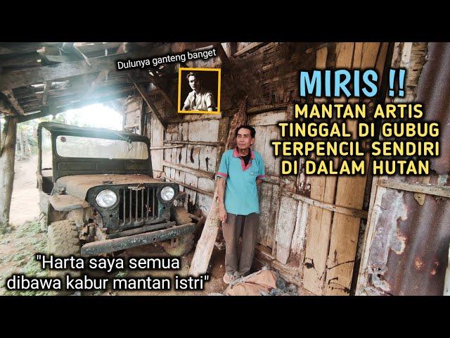 MIRIS‼️MANTAN ARTIS TINGGAL DI GUBUK TERPENCIL DI TENGAH HUTAN