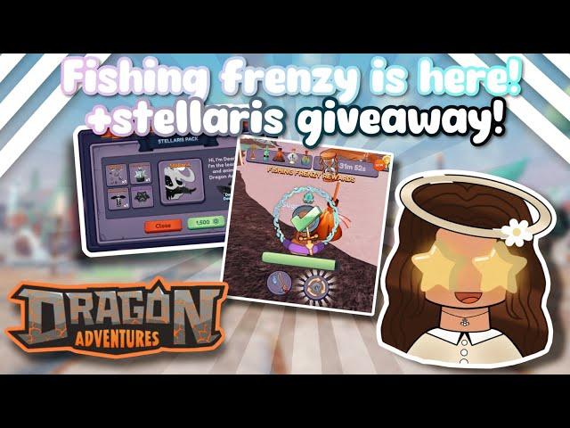 FISHING FRENZY IS HERE! *Stellaris Giveaway!* (Dragon Adventures, Roblox!)