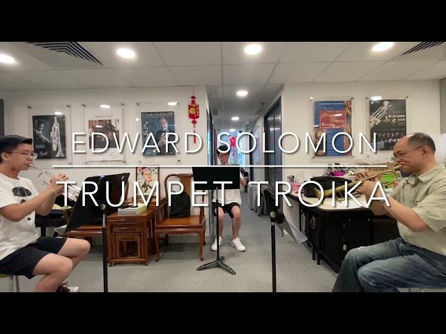 II. Trumpet Troika from Edward S. Solomon: Four Trios