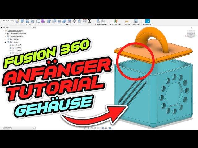 Fusion 360 TUTORIAL DEUTSCH [ANFÄNGER - Gehäuse]